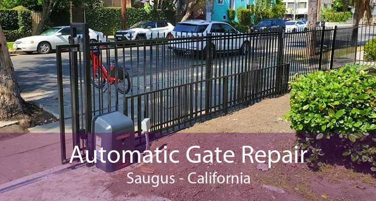 Automatic Gate Repair Saugus - California