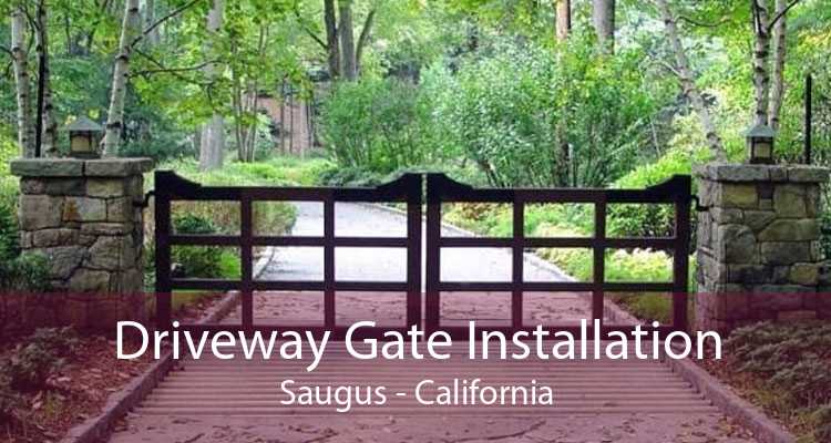 Driveway Gate Installation Saugus - California