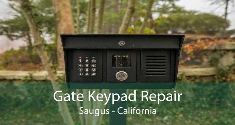 Gate Keypad Repair Saugus - California