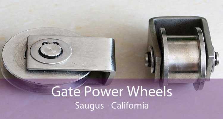 Gate Power Wheels Saugus - California