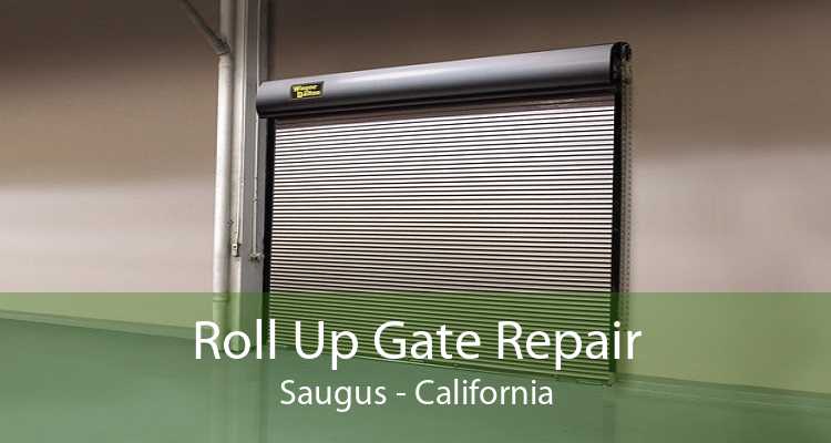 Roll Up Gate Repair Saugus - California